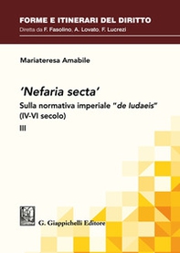 «Nefaria secta». Sulla normativa imperiale «de Iudaeis» (IV-VI secolo) - Librerie.coop