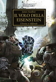 Il volo della Eisenstein. L'eresia si diffonde. The Horus heresy. Warhammer - Vol. 4 - Librerie.coop