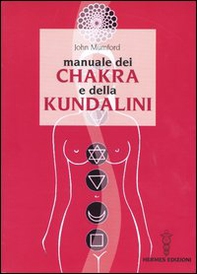 Manuale dei chakra e della Kundalini - Librerie.coop