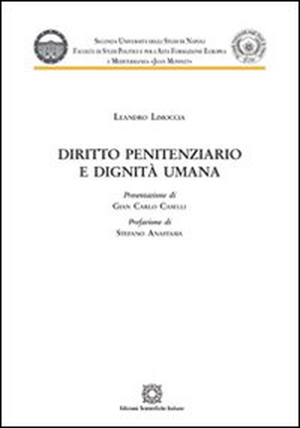 Diritto penitenziario e dignità umana - Librerie.coop Diritto penitenziario e dignità umana - Librerie.coop