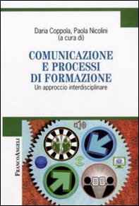 Comunicazione e processi di formazione. Un approccio interdisciplinare - Librerie.coop