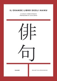Il grande libro degli haiku. Testo giapponese a fronte - Librerie.coop Il grande libro degli haiku. Testo giapponese a fronte - Librerie.coop