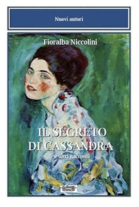Il segreto di Cassandra e altri racconti - Librerie.coop