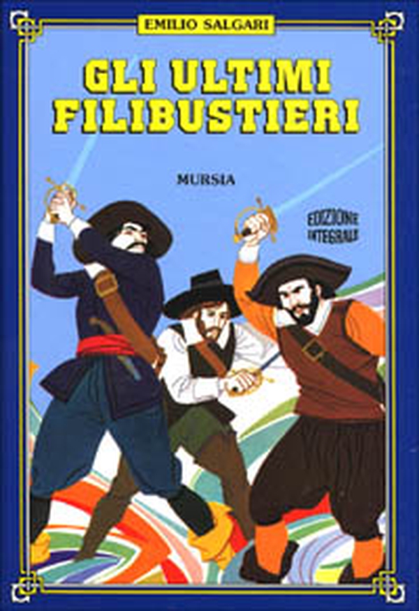 Gli ultimi filibustieri - Librerie.coop Gli ultimi filibustieri - Librerie.coop