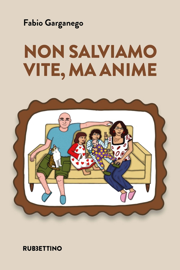 Non salviamo vite, ma anime - Librerie.coop