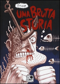 Una brutta storia - Librerie.coop Una brutta storia - Librerie.coop