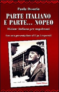 Parte italiano e parte... nopeo. Dizione italiana per napoletani - Librerie.coop