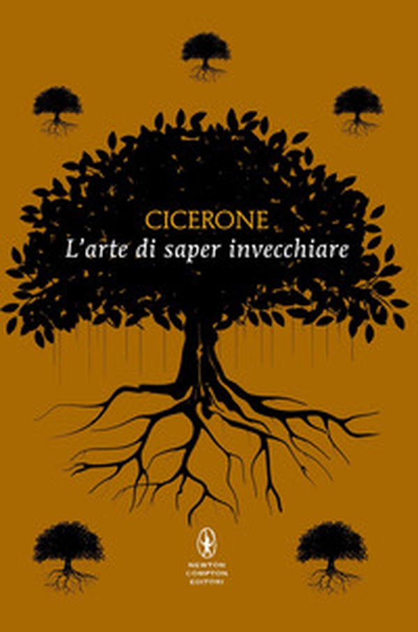 L'arte di saper invecchiare. Testo latino a fronte - Librerie.coop