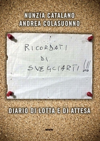 Ricordati di svegliarti. Diario di lotta e di attesa - Librerie.coop