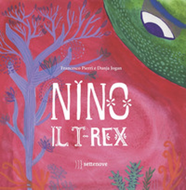 Nino il t-rex - Librerie.coop Nino il t-rex - Librerie.coop