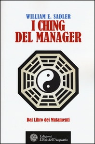 I Ching del manager. Dal libro dei mutamenti - Librerie.coop I Ching del manager. Dal libro dei mutamenti - Librerie.coop
