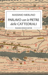 Parlavo con le pietre delle cattedrali - Librerie.coop
