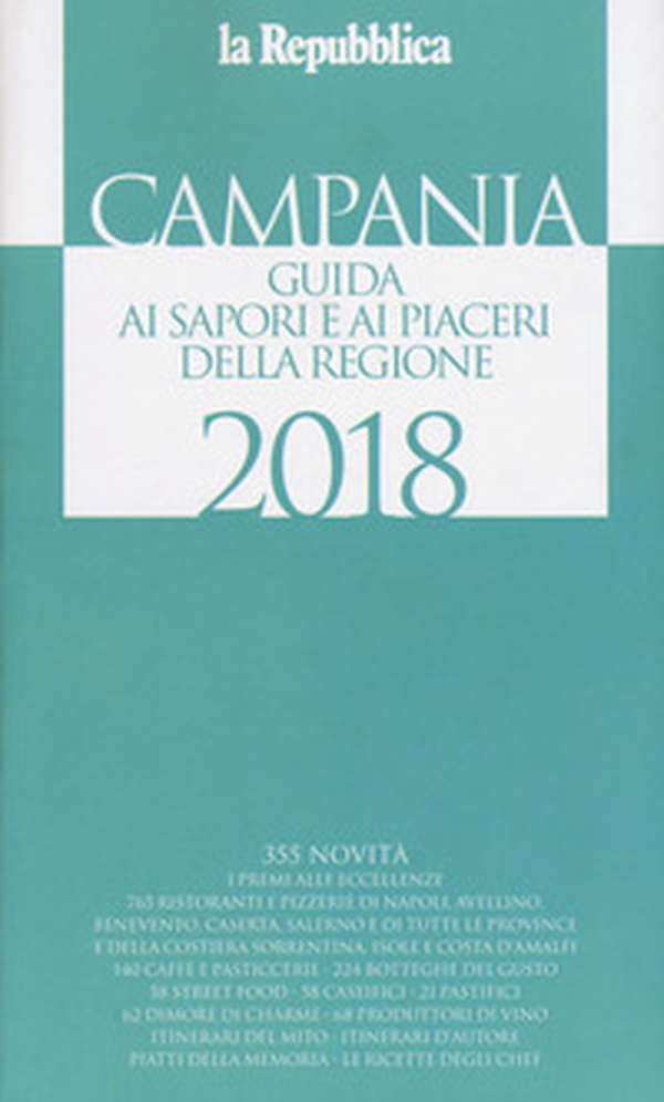 Campania. Guida ai sapori e ai piaceri della regione 2018 - Librerie.coop Campania. Guida ai sapori e ai piaceri della regione 2018 - Librerie.coop