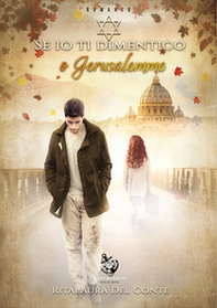 Se io ti dimentico o Gerusalemme - Librerie.coop
