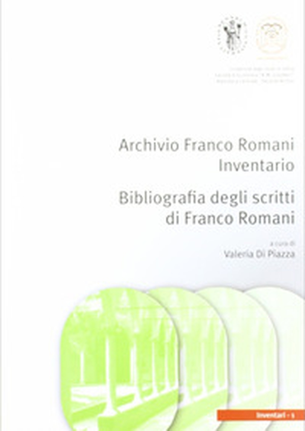 L'archivio Franco Romani. Bibliografia degli scritti di Franco Romani - Librerie.coop L'archivio Franco Romani. Bibliografia degli scritti di Franco Romani - Librerie.coop