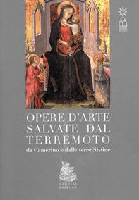 Opere d'arte salvate dal terremoto da Camerino e dalle terre Sistine - Librerie.coop