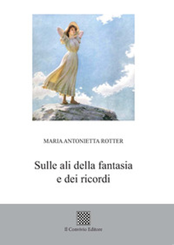 Sulle ali della fantasia e dei ricordi - Librerie.coop Sulle ali della fantasia e dei ricordi - Librerie.coop