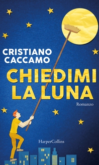 Chiedimi la luna - Librerie.coop
