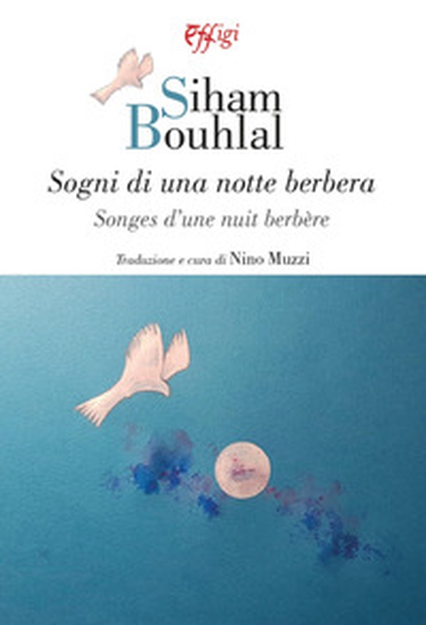 Sogni di una notte berbera. Testo francese a fronte - Librerie.coop Sogni di una notte berbera. Testo francese a fronte - Librerie.coop