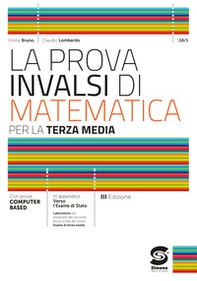 La prova INVALSI di matematica. Per la 3ª classe della Scuola media - Librerie.coop