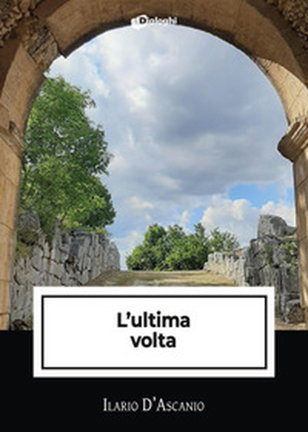 L'ultima volta - Librerie.coop L'ultima volta - Librerie.coop