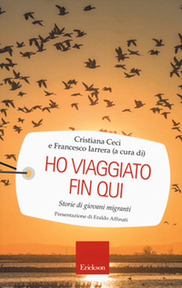Ho viaggiato fin qui. Storie di giovani migranti - Librerie.coop Ho viaggiato fin qui. Storie di giovani migranti - Librerie.coop