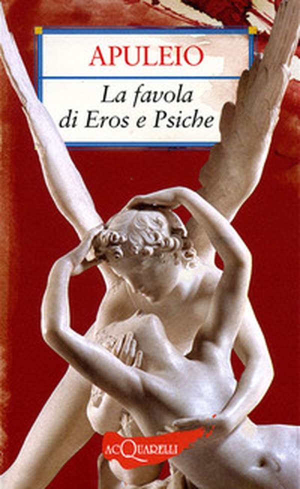 La favola di Eros e Psiche - Librerie.coop La favola di Eros e Psiche - Librerie.coop