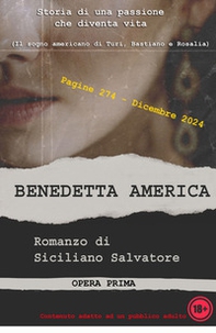 Benedetta America. Il sogno americano di Turi, Bastiano e Rosalia - Librerie.coop