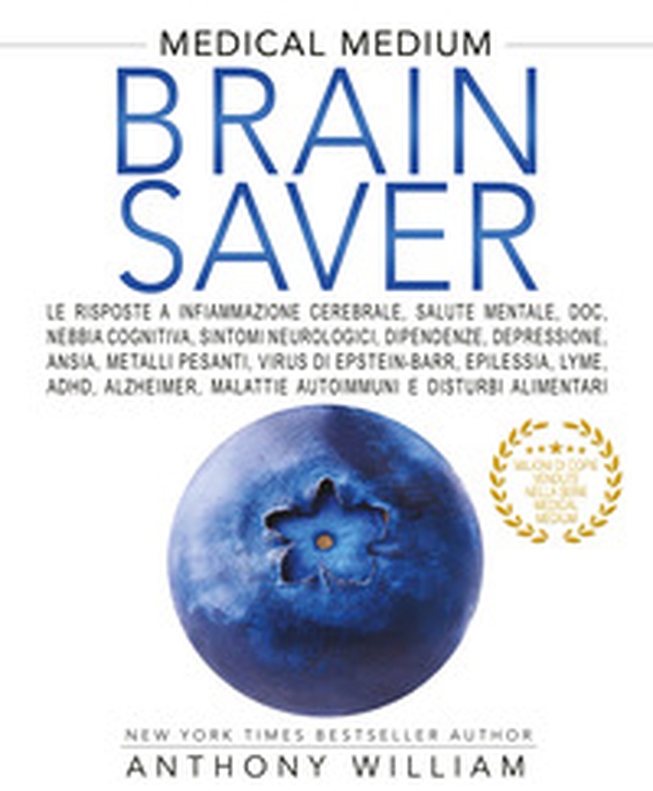 Medical medium. Brain saver - Librerie.coop Medical medium. Brain saver - Librerie.coop