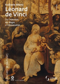 Léonard de Vinci. De l'Adoration des Mages à l'Annonciation - Librerie.coop