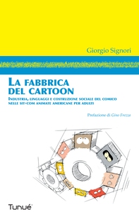 La fabbrica del cartoon - Librerie.coop La fabbrica del cartoon - Librerie.coop