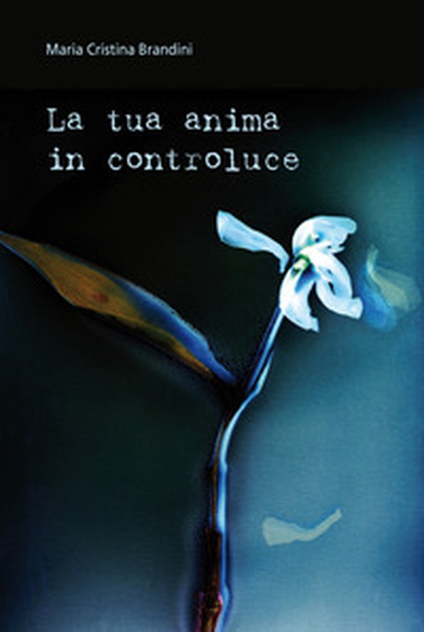 La tua anima in controluce - Librerie.coop La tua anima in controluce - Librerie.coop