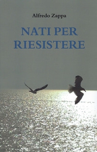 Nati per riesistere - Librerie.coop