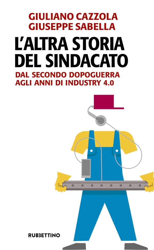 L'altra storia del sindacato - Librerie.coop L'altra storia del sindacato - Librerie.coop
