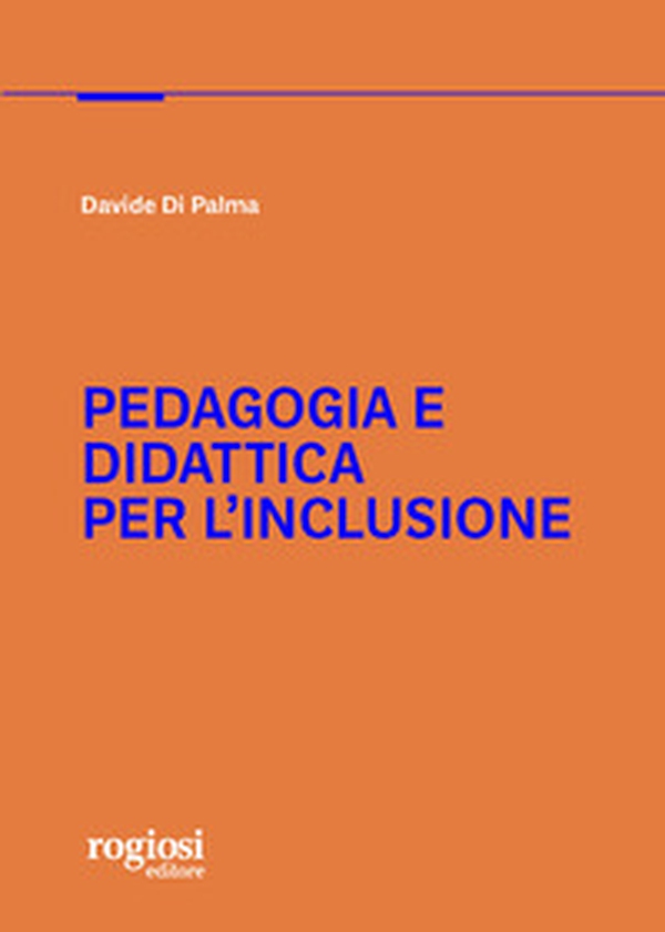 Pedagogia e didattica per l'inclusione - Librerie.coop Pedagogia e didattica per l'inclusione - Librerie.coop