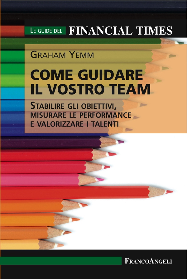 Come guidare il vostro team - Librerie.coop Come guidare il vostro team - Librerie.coop