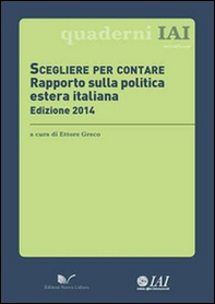 Scegliere per contare. Rapporto sulla politica estera italiana - Librerie.coop