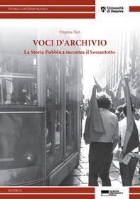 Voci d'archivio. La storia pubblica incontra il '68 - Librerie.coop