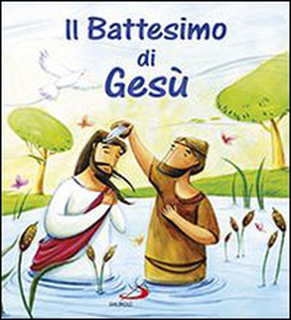 Il battesimo di Gesù - Librerie.coop Il battesimo di Gesù - Librerie.coop