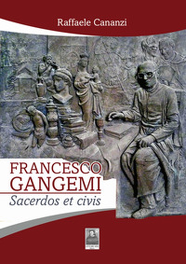 Francesco Gangemi. Sacerdos et civis - Librerie.coop Francesco Gangemi. Sacerdos et civis - Librerie.coop