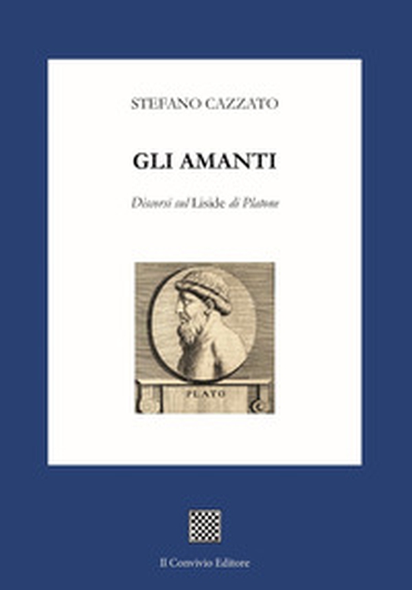 Gli amanti. Discorsi sul «Liside» di Platone - Librerie.coop Gli amanti. Discorsi sul «Liside» di Platone - Librerie.coop