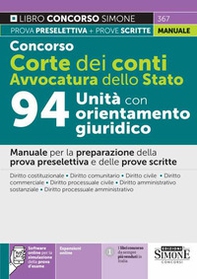 Concorso Corte dei Conti. Avvocatura dello Stato. 94 unità con orientamento giuridico. Manuale per la preparazione della prova preselettiva e delle prove scritte - Librerie.coop Concorso Corte dei Conti. Avvocatura dello Stato. 94 unità con orientamento giuridico. Manuale per la preparazione della prova preselettiva e delle prove scritte - Librerie.coop