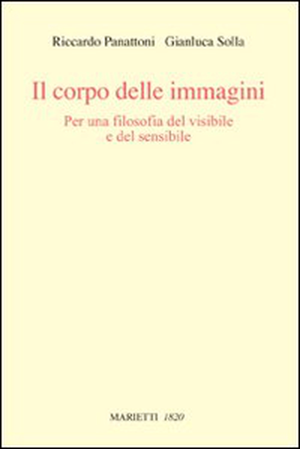 Il corpo delle immagini. Per una filosofia del visibile e del sensibile - Librerie.coop Il corpo delle immagini. Per una filosofia del visibile e del sensibile - Librerie.coop