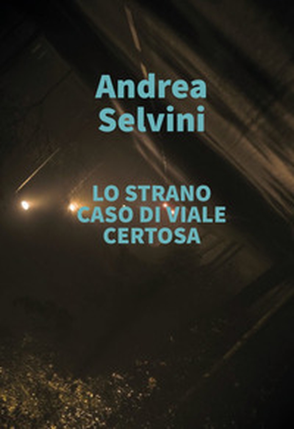 Lo strano caso di viale Certosa - Librerie.coop Lo strano caso di viale Certosa - Librerie.coop