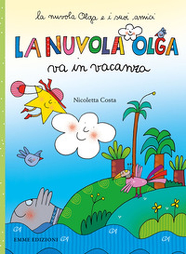 La nuvola Olga va in vacanza - Librerie.coop La nuvola Olga va in vacanza - Librerie.coop