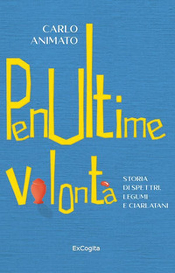 Penultime volontà - Librerie.coop Penultime volontà - Librerie.coop