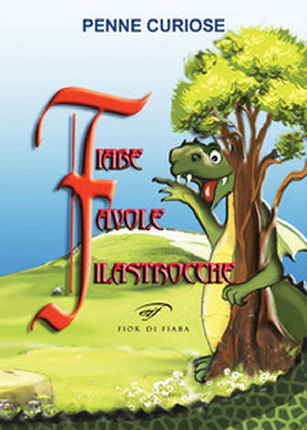 Fiabe, favole, filastrocche - Librerie.coop Fiabe, favole, filastrocche - Librerie.coop