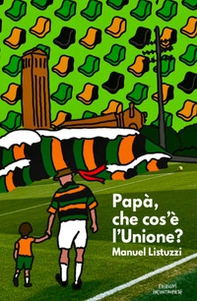 Papà, che cos'è l'Unione? - Librerie.coop