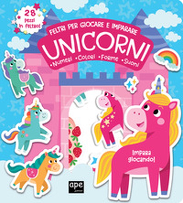 Unicorni. Feltri per giocare e imparare - Librerie.coop Unicorni. Feltri per giocare e imparare - Librerie.coop