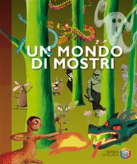 Un mondo di mostri - Librerie.coop